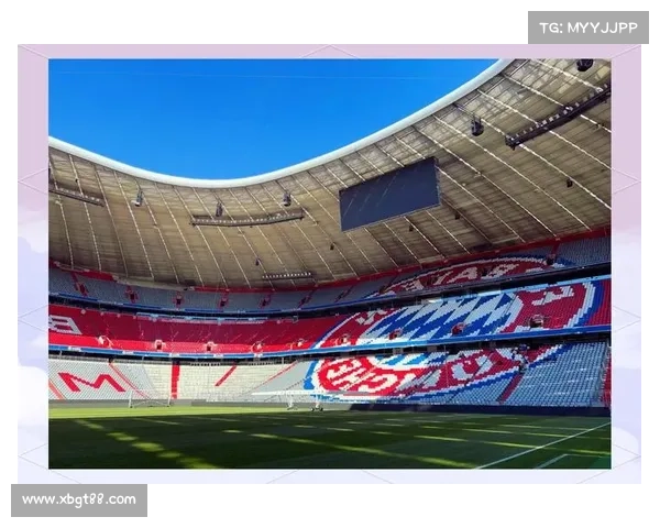 拜仁慕尼黑主场揭秘 探索安联球场背后的历史与魅力